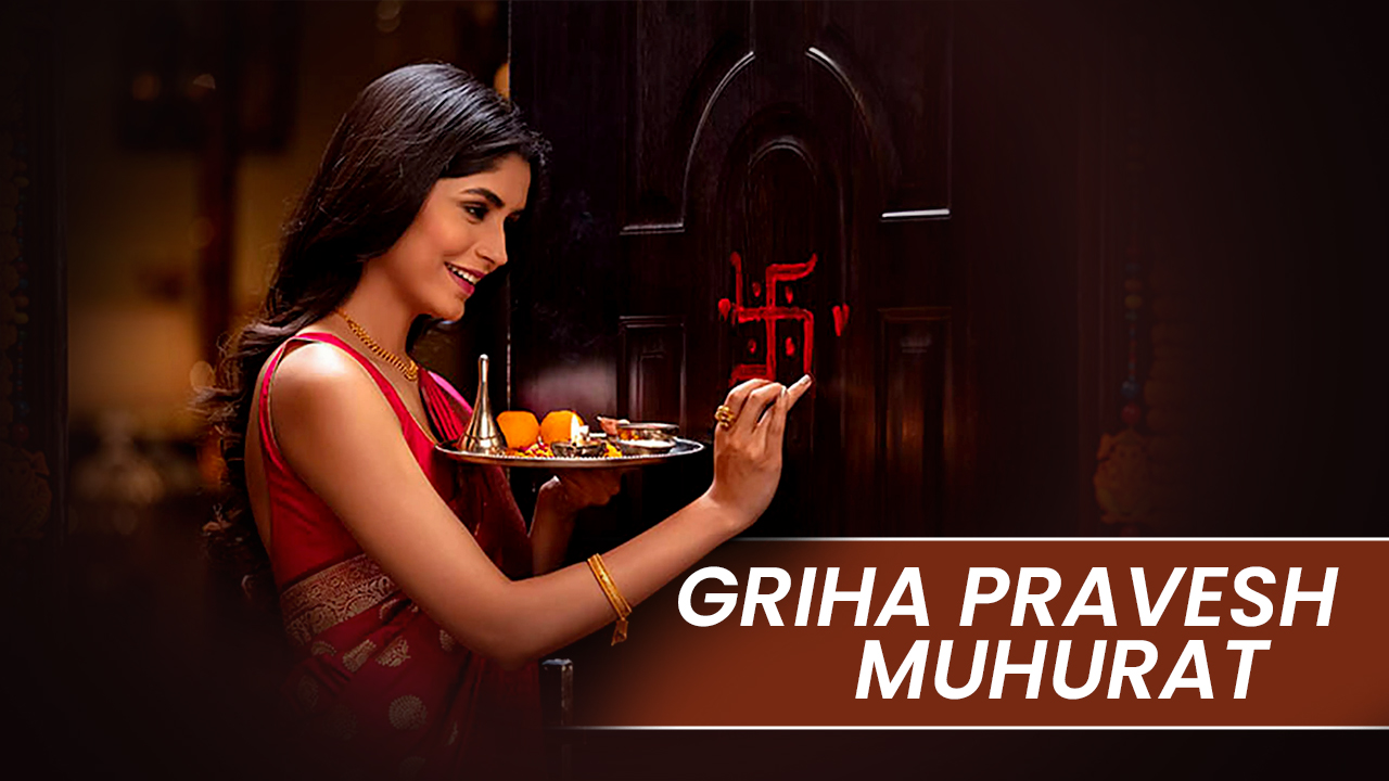 Griha Pravesh Muhurat